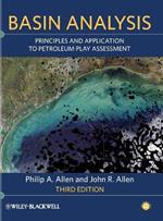 Basin Analysis: Principles and Application to Petroleum Play Assessment