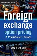 Foreign Exchange Option Pricing: A Practitioner's Guide