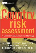 Country Risk Assessment: A Guide to Global Investment Strategy