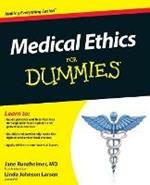 Medical Ethics For Dummies