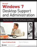 Windows 7 Desktop Support and Administration