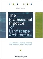 The Professional Practice of Landscape Architecture