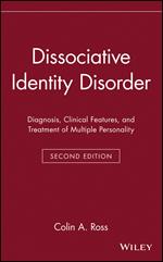 Dissociative Identity Disorder: Diagnosis, Clinical Features, and Treatment of Multiple Personality