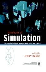 Handbook of Simulation: Principles, Methodology, Advances, Applications, and Practice