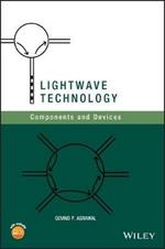 Lightwave Technology: Components and Devices