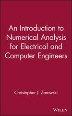 An Introduction to Numerical Analysis for Electrical and Computer Engineers