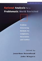Rational Analysis for a Problematic World Revisited: Problem Structuring Methods for Complexity, Uncertainty and Conflict