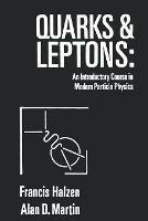 Quarks and Leptones: An Introductory Course in Modern Particle Physics