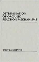 Determination of Organic Reaction Mechanisms