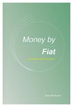 Money By Fiat