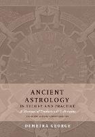 Ancient Astrology in Theory and Practice: A Manual of Traditional Techniques, Volume I: Assessing Planetary Condition