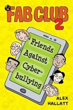 FAB Club 2: Friends Against Cyberbullying