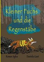 Kleiner Fuchs und die Regenstabe