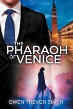 The Pharaoh Of Venice