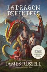 The Dragon Defenders - Book Four: All Is Lost