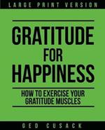 Gratitude for Happiness: How to Exercise your Gratitude Muscles