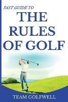 Fast Guide to the Rules of Golf: A Handy Fast Guide to Golf Rules 2019