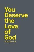 You Deserve the Love of God