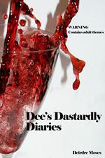 Dee's Dastardly Diaries
