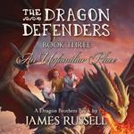 Dragon Defenders, The - Book Three