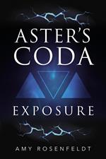 Aster’s Coda: Exposure