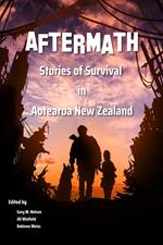 Aftermath: Stories of Survival in Aotearoa New Zealand