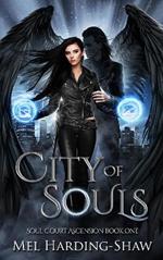 City of Souls: Soul Court Ascension Book One