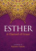 Esther: A Channel of Grace