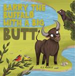 Barry the Buffalo With a Big Butt