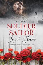 Soldier Sailor Lover Slave: A Story of a Woman's Nine Past Lives