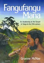 Fangufangu Mana: An Awakening to the Gospel in Tonga in the 20th century