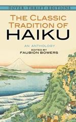 The Classic Tradition of Haiku: An Anthology