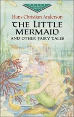 The Little Mermaid and Other Fairy Tales