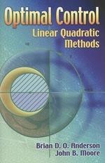 Optimal Control: Linear Quadratic Methods