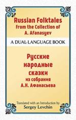 Russian Folktales from the Collection of A. Afanasyev: A Dual-Language Book