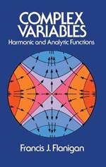 Complex Variables: Harmonic and Analytic Functions