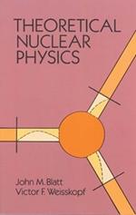 Theoretical Nuclear Physics