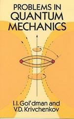 Problems in Quantum Mechanics