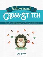 Whimsical Cross-Stitch: 175 Designs from Trendy to Traditional