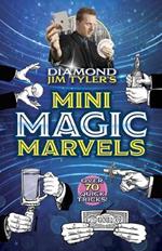 Diamond Jim Tyler's Mini Magic Marvels