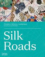 Silk Roads: Peoples, Cultures, Landscapes