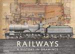 Railways: A History in Drawings