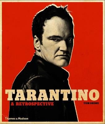 Tarantino: A Retrospective - Tom Shone - cover