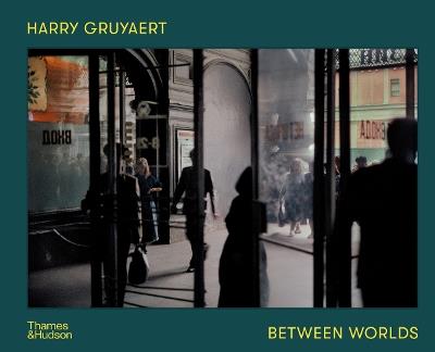 Harry Gruyaert: Between Worlds - cover