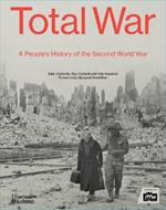 Total War: A People’s History of the Second World War