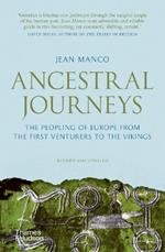 Ancestral Journeys: The Peopling of Europe from the First Venturers to the Vikings