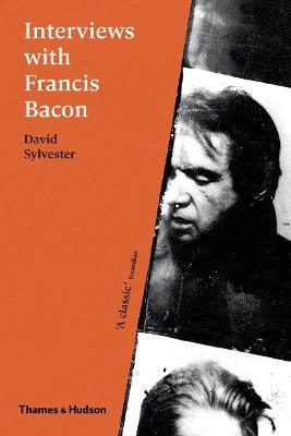 Interviews with Francis Bacon: The Brutality of Fact - David Sylvester - cover