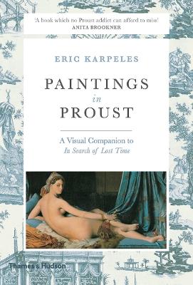 Paintings in Proust: A Visual Companion to 'In Search of Lost Time' - Eric Karpeles - cover