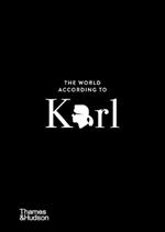 The World According to Karl: The Wit and Wisdom of Karl Lagerfeld