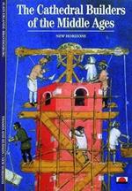 The Cathedral Builders of the Middle Ages